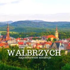 Co zobaczyć w Wałbrzychu? To zachwyci każdego turystę! Ranking